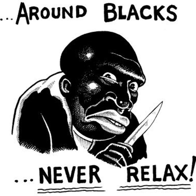 Caricature “around blacks never relax”