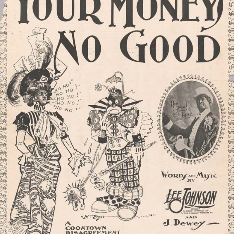 Your Money’s No Good